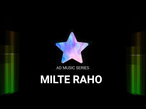 Milte Raho (Full Song) Ad Music Series