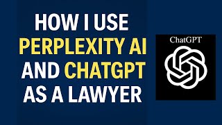 Stop Wasting Time with ChatGPT Alone — Here’s Why Lawyers Need Perplexity Too