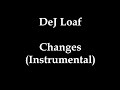 DeJ Loaf Changes Instrumental