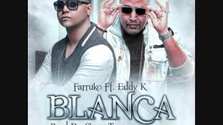 Farruko ft  Eddy K   Blanca Prod  by Sharo Torres
