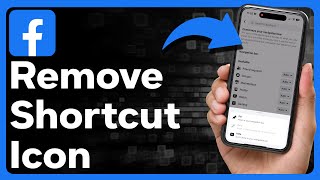How To Remove Shortcut Icon From Facebook