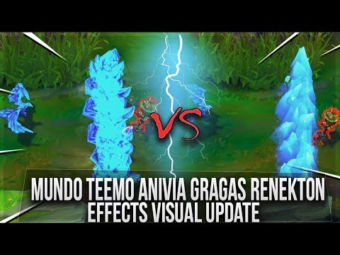 Mundo Teemo Anivia Gragas Renekton Visual Update VFX & Old vs New Comparison - League of Legends