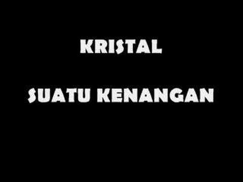 Kristal - suatu kenangan