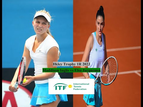 2023 W100 Ilkley 1R - Maddison Inglis vs Elsa Jacquemot Highlights
