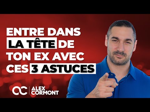 Comment entrer dans la tête de son ex : LA méthode complète !