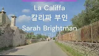 [팝송 가사/한글 번역] La Califfa (칼리파 부인) - Sarah Brightman (사라 브라이트만) (2000년)