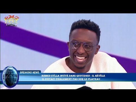 Ahmed Sylla invité dans Quotidien : il révèle  il n'était finalement pas sur le plateau