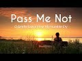 Pass Me Not O Gentle Savior Hear My Humble Cry (Lyrics)