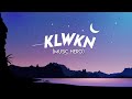 KLWKN - Music Hero | (Aesthetic Lyrics)