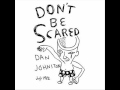 Daniel Johnston - Don't Be Scared