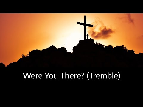 Were You There (Tremble) LYRIC VIDEO