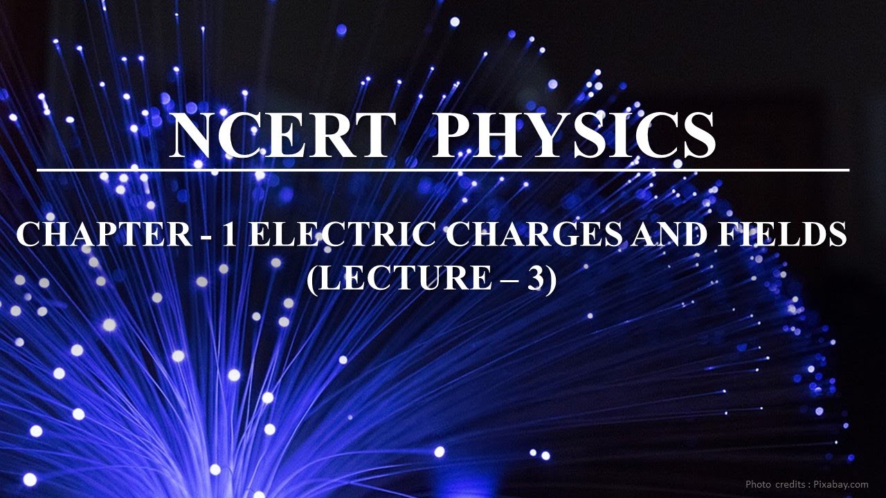 |12th NCERT Physics| Lec - 03 Conductors and Insulators | Chapter 1- Electric Charges and Fields |