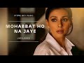 Mohabbat Ho Na Jaye Nostalgic Unplugged 2025 Kasoor Movie Dekha Jo Tumko