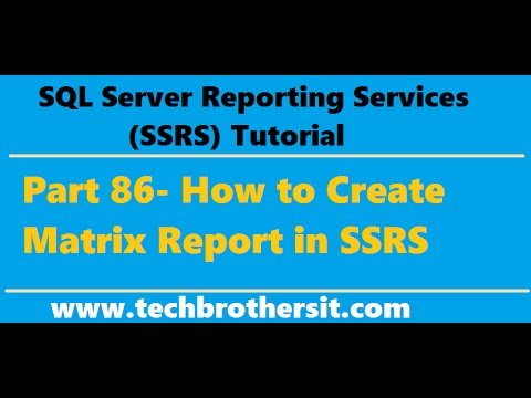 SSRS Tutorial Part 86 - How to Create Matrix Report in SSRS