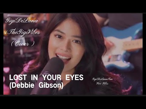 LOST IN YOUR EYES - Debbie Gibson (LYRICS ) | Cover: Gigi De Lana & The Gigi Vibes | Vivi-Vibes