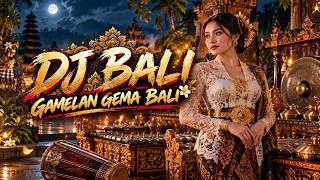 Download lagu GEMA BALI 🔥 DJ GAMELAN BALI x EDM | Musik Bali Modern mp3