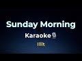 ILLIT 아일릿 Sunday Morning Clean Karaoke Instrumental Lyrics