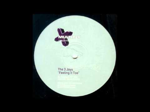 (1999) The 3 Jays - Feeling It Too [Original 12" Mix]