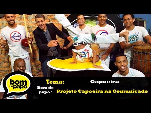 Programa Bom de Papo 19/05/2016 - Projeto Capoeira na Comunidade