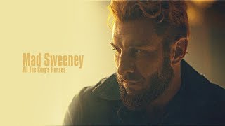 Mad Sweeney | All the King&#39;s Horses
