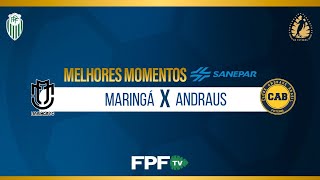 MARINGÁ 1X0 ANDRAUS | MELHORES MOMENTOS SANEPAR | PARANAENSE 2026 | RODADA 6