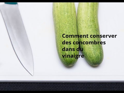 , title : 'Comment conserver des concombres dans du vinaigre'