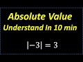 Absolute Value - Understand In 10 Minutes