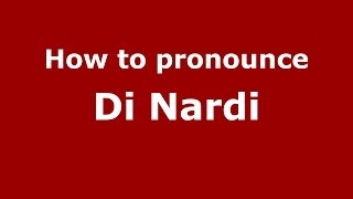 How to pronounce Di Nardi