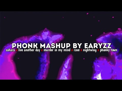 Phonk Mashup - Sahara X Live Another Day X Murder In My Mind X Rave X Nightwing X Phonky Town