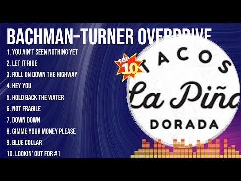Bachman–Turner Overdrive ~ Bachman–Turner Overdrive Full Album  ~ The Best Songs Of Bachman–Tur