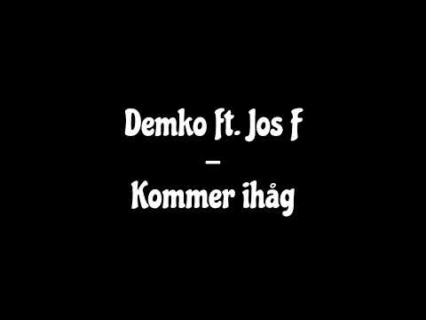 Demko ft. Jos F - Kommer ihåg