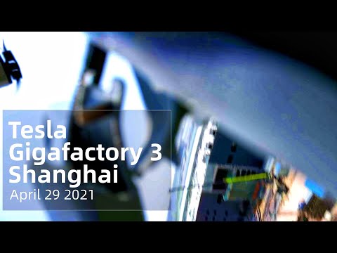 (April 29 2021)  Tesla Gigafactory 3 Shanghai 2K Video