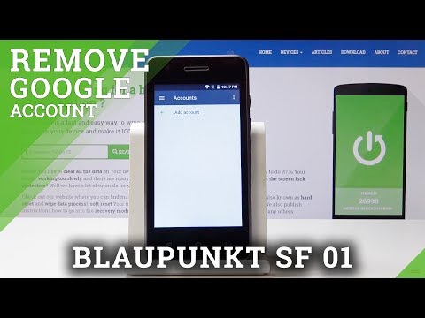 How to Add Accounts in BLAUPUNKT SF 01 - Remove Google Account