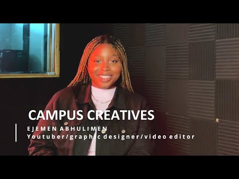 Campus Creatives S03 E04| Featuring | YouTuber I Ejemen Abhulimen
