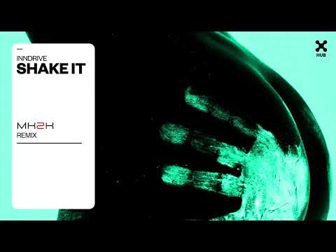 INNDRIVE – Shake It (MK2K Remix)