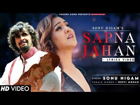 Sapna Jahan Full Video - Brothers|Akshay Kumar, Jacqueline|Sonu Nigam, Neeti Mohan