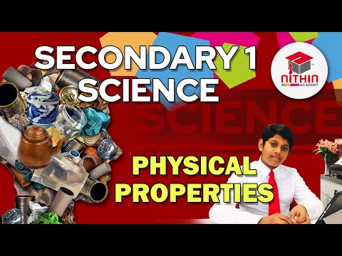 SECONDARY 1 SCIENCE | PHYSICAL PROPERTIES