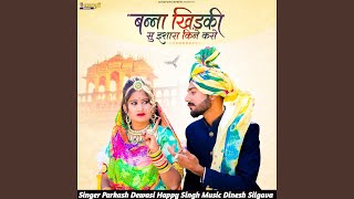 Banna Khidki Su Ishara Kine Karo song artwork