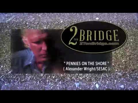 2Ton Bridge — “Pennies On The Shore” (Official Lyric Video)