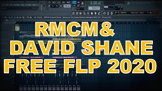 RMCM & David Shane - Never Let You Down (Starmus Remake) FREE FLP+ Presets 2020