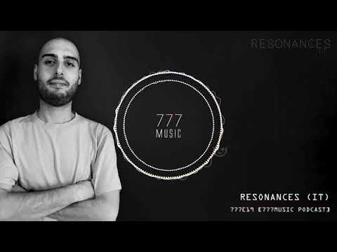777E19 - Resonances (IT) [777music Podcast]