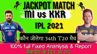 Mumbai vs Kolkata 34th T20 Match Prediction| MI vs KKR Dream11 Team| IPL 2021