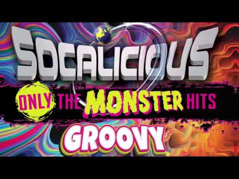 2024 SOCALICIOUS "GROOVY VERSION - ONLY THE MONSTER HITS" mixed by MEJUSTIK