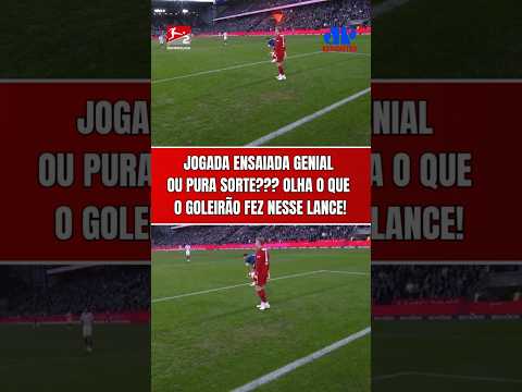 JOGADA GENIAL OU PURA SORTE? O GOLEIRÃO DEU UMA ASSISTÊNCIA DE TIRO DE META PRA ESSE GOL NA ALEMANHA