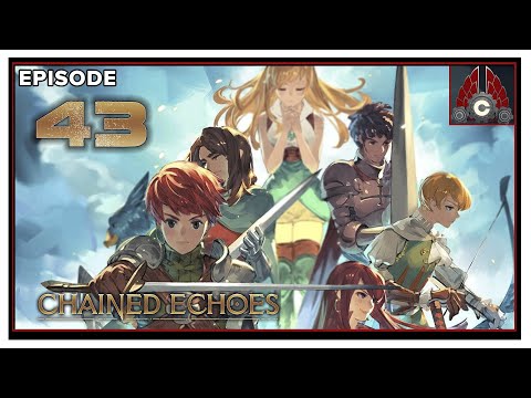 CohhCarnage Plays Chained Echoes - Episode 43