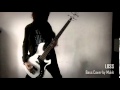 The GazettE - LOSS (Bass cover by Mukki) 