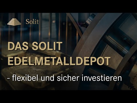 Want to buy precious metals flexibly and store them securely? The SOLIT precious metals depot! (P...