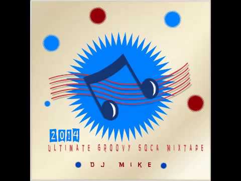 Ultimate Groovy Soca Mixtape