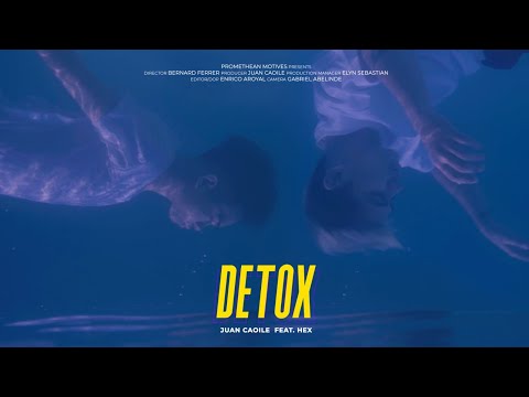 Juan Caoile - Detox feat. Hex (Official Music Video)