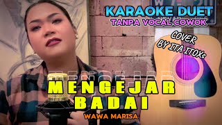 Download lagu MENGEJAR BADAI ~ WAWA MARISA || KARAOKE DUET TANPA VOCAL COWOK ~ COVER BY ITA ITOXS mp3